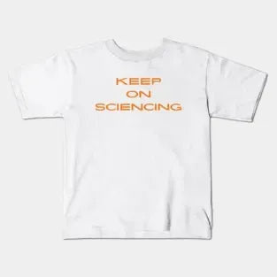 Keep on sciencing T-Shirt (Female Fit)