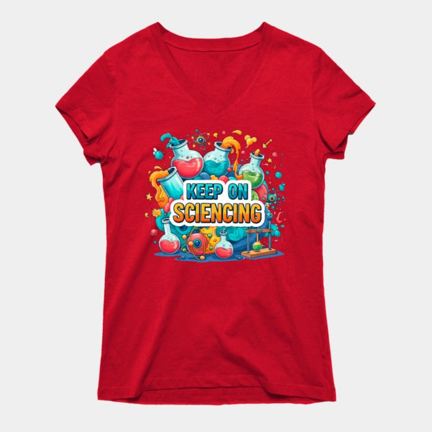 Keep on Sciencing! T-Shirt (Female Fit)