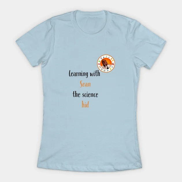 learning with Sean the science kid T-Shirt (Female Fit)