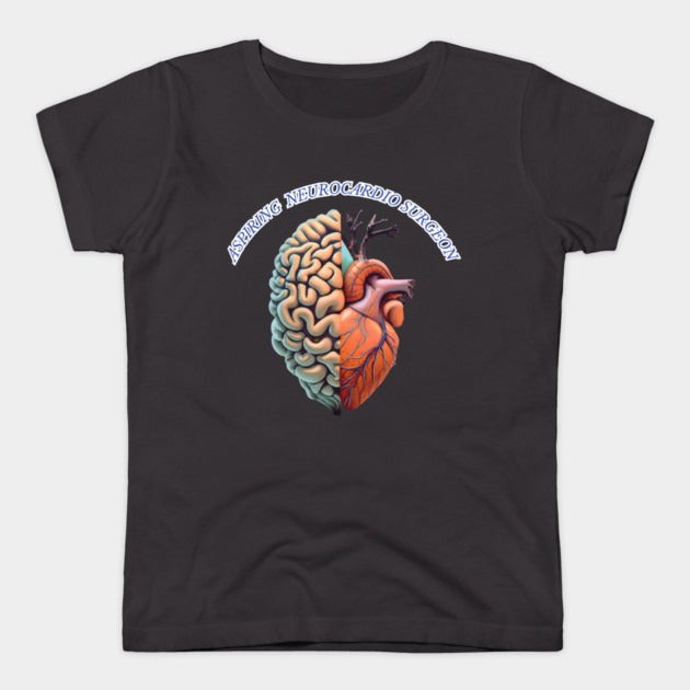 Aspiring "Neurocardio" Surgeon T-Shirt (Female Fit)