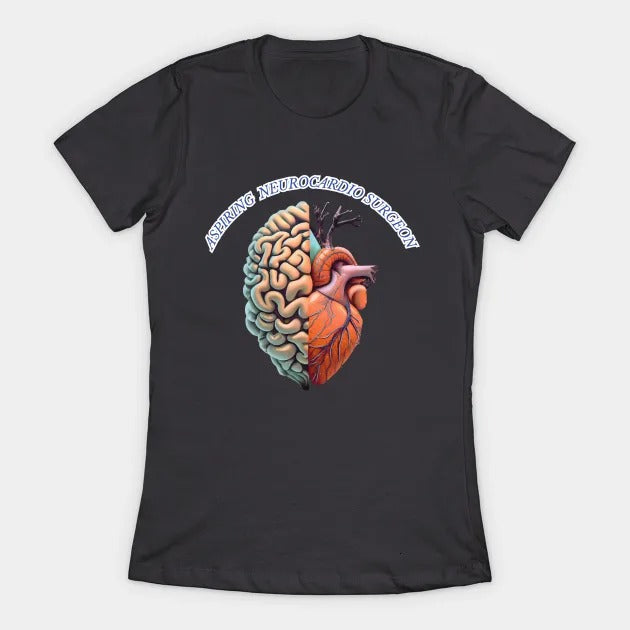 Aspiring "Neurocardio" Surgeon T-Shirt (Female Fit)