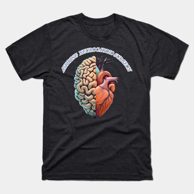 Aspiring "Neurocardio" Surgeon T-Shirt (Male Fit)