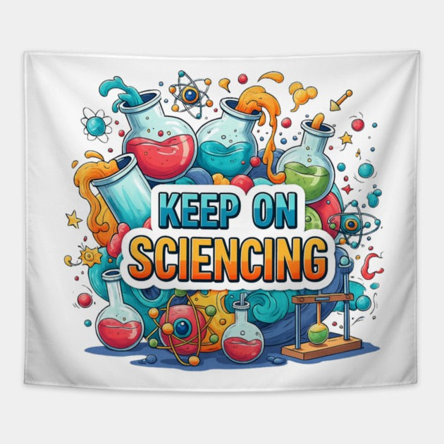 Keep on Sciencing! Tapestry