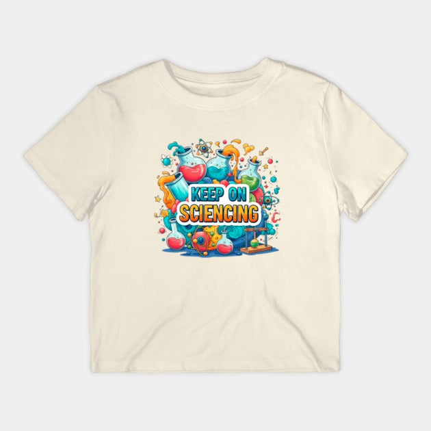 Keep on Sciencing! T-Shirt (Female Fit)