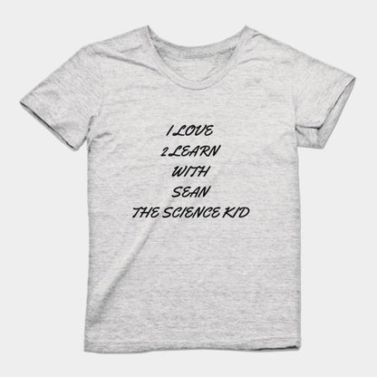 I love 2 learn with Sean The Science Kid T-Shirt (Female Fit)