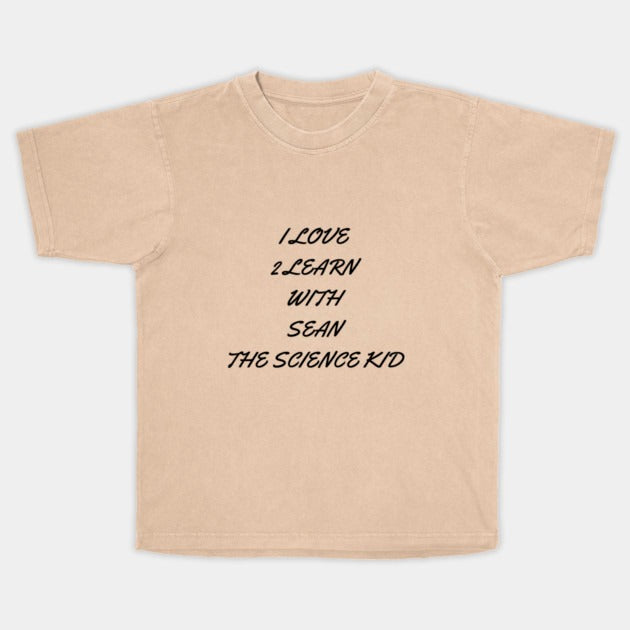 I love 2 learn with Sean The Science Kid T-Shirt (Male Fit)