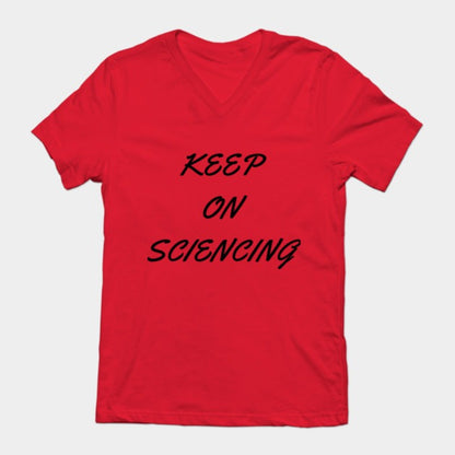 Keep on sciencing T-Shirt (Male Fit)