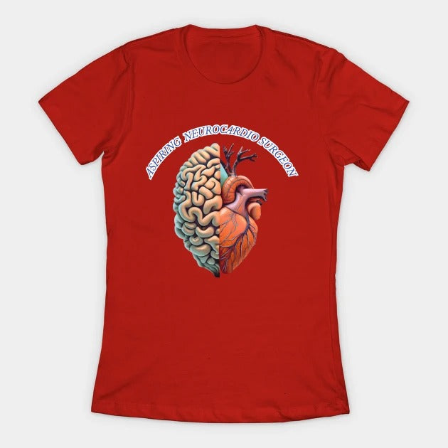 Aspiring "Neurocardio" Surgeon T-Shirt (Female Fit)
