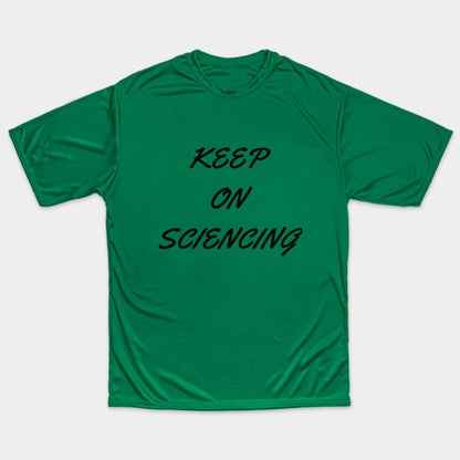 Keep on sciencing T-Shirt (Male Fit)