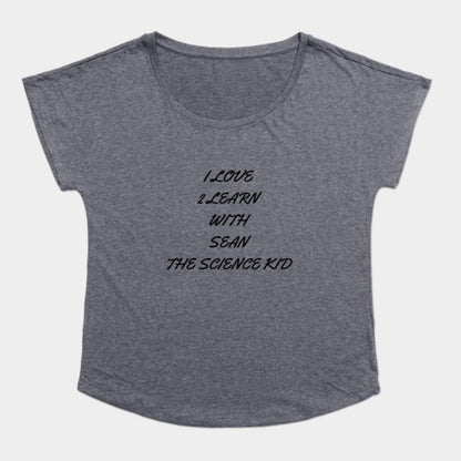 I love 2 learn with Sean The Science Kid T-Shirt (Female Fit)