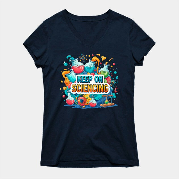 Keep on Sciencing! T-Shirt (Female Fit)