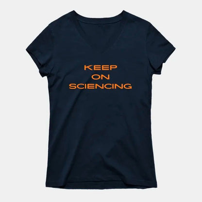 Keep on sciencing T-Shirt (Female Fit)