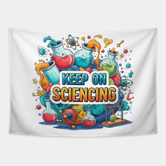 Keep on Sciencing! Tapestry