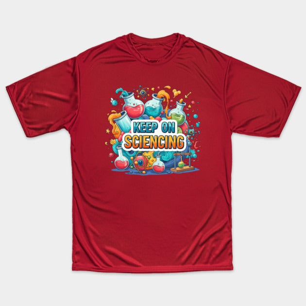 Keep on Sciencing! T-Shirt (Male Fit)