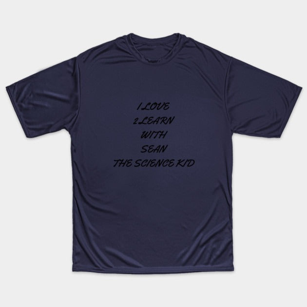 I love 2 learn with Sean The Science Kid T-Shirt (Male Fit)