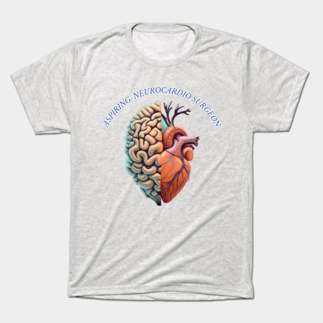 Aspiring "Neurocardio" Surgeon T-Shirt (Male Fit)