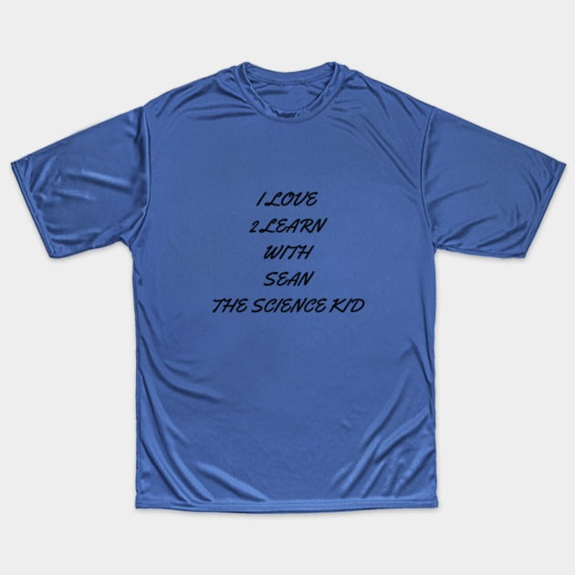 I love 2 learn with Sean The Science Kid T-Shirt (Male Fit)