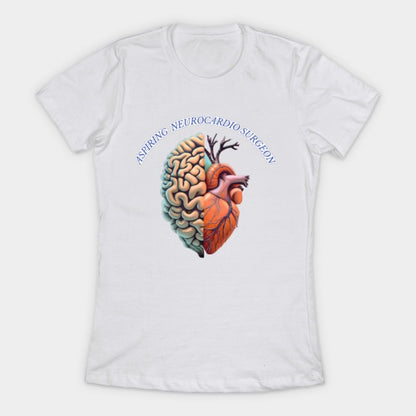 Aspiring "Neurocardio" Surgeon T-Shirt (Female Fit)