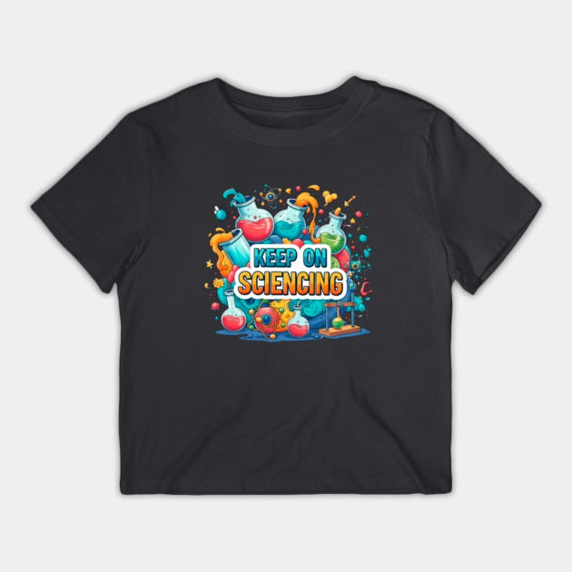 Keep on Sciencing! T-Shirt (Female Fit)