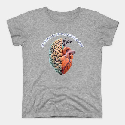 Aspiring "Neurocardio" Surgeon T-Shirt (Female Fit)